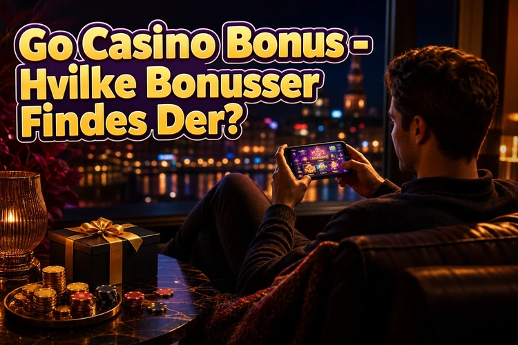 Go Casino Bonus - Hvilke Bonusser Findes Der?